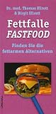Fettfalle Fastfood. Finden Sie die fettarmen Alternativen