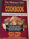 The Mormon Diet Easy Permanent Weight Loss Cookbook The Mormon Diet Easy Permanent Weight Loss Cookbook