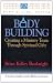 Body Building: Creating a Ministry Team Through Spiritual Gifts (Leadership Insights Series)