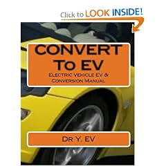 Electric Vehicle EV & Conversion: All you need to know about Electric Vehicle & converting to EV.