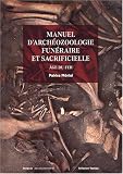 Manuel d'arch�ozoologie fun�raire et sacrificielle : Age du fer