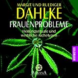 Frauenprobleme: Heilungsrituale und weibliche Archetypen - Ruediger Dahlke, Margit Dahlke