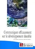 Revue Les éditions Démos  / Communiquer efficacement sur le développement durable : De l'entreprise citoyenne aux collectivités durables...