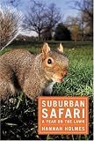 Books : Suburban Safari: A Year on the Lawn