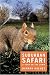 Suburban Safari: A Year on the Lawn