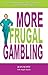 More Frugal Gambling by Jean Scott