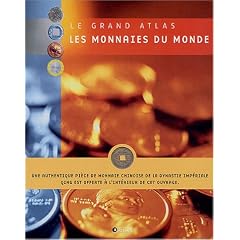 Les monnaies du monde : Des pi�ces de l'Antiquit� jusqu'� l'euro
