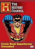 Time Machine - Comic Book Superheroes Unmasked (History Channel)