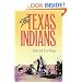 The Texas Indians (Centennial Series of the Association of Former Students, Texas a & M University)