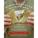 Simple Italian Sandwiches: Recipes from America's Favorite Panini Bar