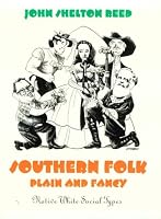 Southern Folk Plain and Fancy: Native White Social Types (Brown Thrasher Book)