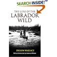 Lure of the Labrador Wild (Arctic Adventure)