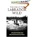 Lure of the Labrador Wild (Arctic Adventure)