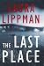 The Last Place : A Novel
