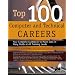 Top 100 Computer and Technical Careers: Your Complete Guidebook to Major Jobs in Many Fields at All Training Levels (Top 100 Computer & Technical Careers)