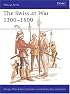 The Swiss at War 1300-1500 (Men-At-Arms Series, 94)