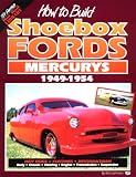 How to Build Shoebox Fords/Mercurys: 1949-1954