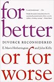 For Better or For Worse: Divorce Reconsidered