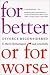 For Better or For Worse: Divorce Reconsidered