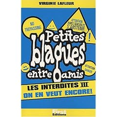 Petites blagues entre amis : Les Interdites (Tome 3 : On en veut encore !)