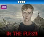 In The Flesh [HD]: In The Flesh, Season 1 [HD]