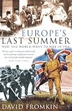 Europe s Last Summer: Who Started the Great War in 1914? [EUROPES LAST SUMMER]