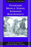 Veterinary Medical School Admissions Requirements (Veterinary Medical School Admission Requirements in the United States and Canada)