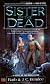 Sister Of The Dead: A Novel of the Noble Dead
