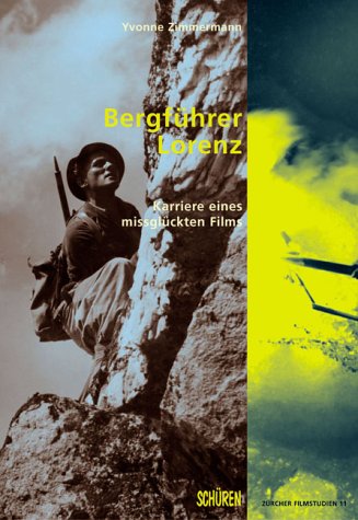 Bergf�hrer Lorenz: Karriere eines missgl�ckten Films