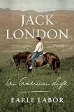 Jack London: An American Life