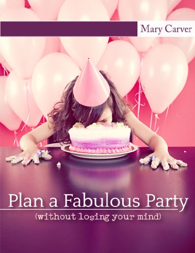 Plan a Fabulous Party {out losing your mind} 