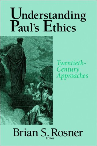 Understanding Paul's Ethics: Twentieth Century Approaches under Paul in The Books Store
