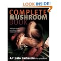 Complete Mushroom Book: The Quiet Hunt