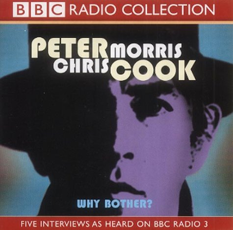City Travel Guides Discounted  Books : Why Bother?: Sir Arthur Streeb-Greebling in Conversation with Chris Morris (BBC Radio Collection)