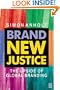 Brand New Justice: The Upside of Global Branding