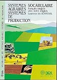 Revue Inra  / Systémes agraires, systèmes de production : Vocabulaire Français-Anglais avec index anglais