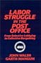 Labor Struggle in the Post Office: From Selective Lobbying to Collective Bargaining (Labor and Human Resources Series)