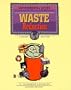 ENVIRONMENTAL ACTION: WASTE REDUCTION, STUDENT EDITION (ENVIRONMENTAL ACTION SERIES)