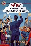 Help!: Im Trapped in the Presidents Body