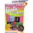 Collectors Guide to Barbie Doll Vinyl Cases: Identification and Values by Connie Cockrell Kaplan