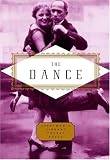 The Dance: Poems (Everymans Library Pocket Poets)