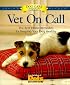 Vet On Call: The Best Home Remedies for Keeping Your Dog Healthy (Dog Care Companions)