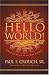 Book Hello World! : A Personal Letter to the Body of Christ