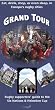 Grand Tour: Rugby Supporters' Guide to the Six Nations and Heineken Cup - Eat, Shop or Even Sleep in Europe's Rugby Cities