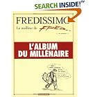 Click here to buy Fredissimo, le meilleur de Fred...ou presque..., l'album du... by  Fred.