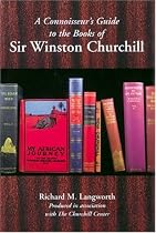 A Connoisseur's Guide to the Books of Sir Winston Churchill (Connoisseurs Guide to)