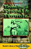 Tombs, Travel, and Trouble (Resnick Library of Worldwide Adventure)