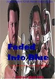 Faded Into Blue ! - B000FBZN56 ( DVD )