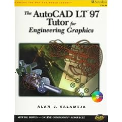 The Autocad Lt97 Tutor for Engineering Graphics