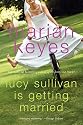 Lucy Sullivan Is Getting Married